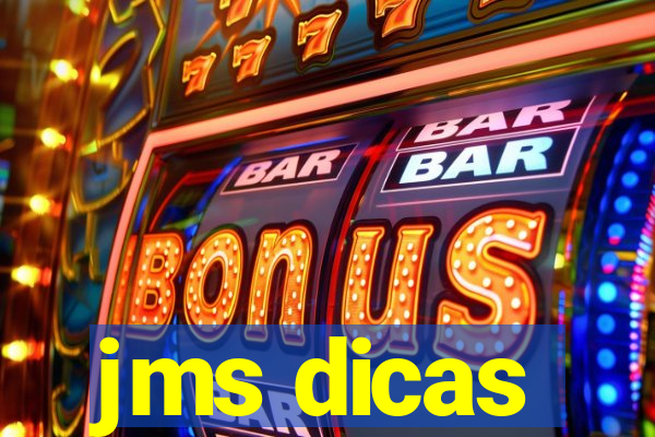 jms dicas